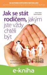 Jak se stát rodičem, jakým jste vždy chtěli být