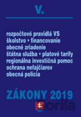 Zákony 2019 V - Zákony pre verejnú správu – Úplné znenie po novelách k 1. 1. 2019