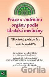Práce s vnitřními orgány podle tibetské medicíny