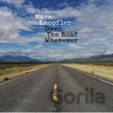 Mark Knopfler:  Down The Road Wherever