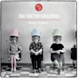 Monkey Business: Bad Time For Gentlemen - LP