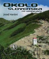 Okolo Slovenska po hraniciach