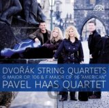 Pavel Haas Quartet  Dvořák: Smyčcové Kvartety G Dur, Op. 106 A F Dur, Op.96 "americká"