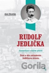 Rudolf Jedlička - Samaritán v bílém plášti