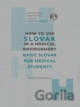 How to Use Slovak in a Medical Environment Basic Slovak for Medical Student