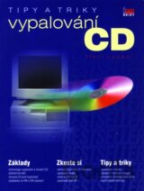 Vypalování CD - Tipy a triky