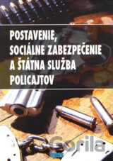 Postavenie, sociálne zabezpečenie a štátna služba policajtov