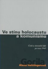 Ve stínu holocaustu a komunismu