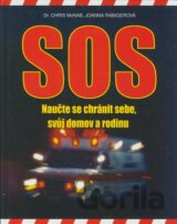 SOS - Naučte se chránit sebe, svůj domov a rodinu