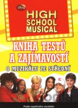 High School Musical - kniha testů a zajímavostí o muzikálu ze střední