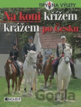 Na koni křížem krážem po Česku