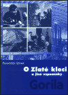 O zlaté kleci a jiné vzpomínky