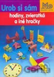 Urob si sám hodiny, zvieratká a iné hračky