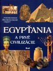 Egypťania a prvé civilizácie