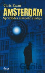 Amsterdam - Sprievodca slušného zlodeja