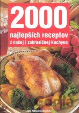 2000 najlepších receptov z našej i zahraničnej kuchyne