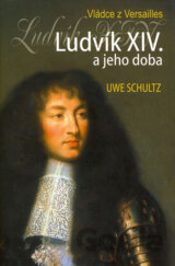Ludvík XIV. a jeho doba