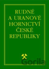 Rudné a uranové hornictví České republiky
