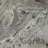 PROCHAZKA ERICH BOBOS / MAREK WOLF - CONVERSION