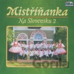 Mistrinanka: Na Slovensku 2