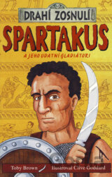 Spartakus a jeho udatní gladiátori