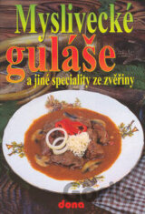 Myslivecké guláše a jiné speciality ze zvěřiny