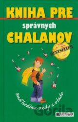 Kniha pre správnych chalanov - Buď hrdina vždy a všade