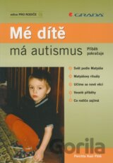 Mé dítě má autismus - příběh pokračuje
