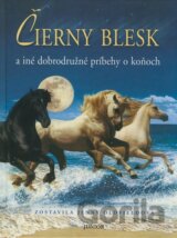 Čierny Blesk a iné dobrodružné príbehy o koňoch