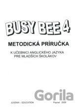 Busy Bee 4: Metodická príručka k učebnici anglického jazyka pre mladších školákov