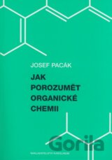 Jak porozumět organické chemii