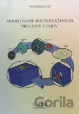 Modelovanie multifyzikálnych procesov a dejov
