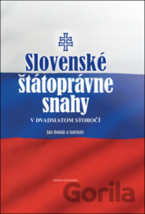 Slovenské štátoprávne snahy v dvadsiatom storočí