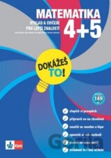Matematika 4 a 5 Dokážeš to!