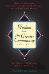 Wisdom from the Greater Community (Volume I)