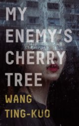 My Enemys Cherry Tree