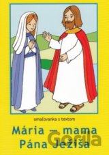 Mária - mama Pána Ježiša