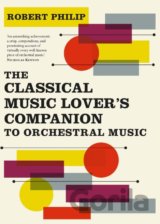 The Classical Music Lover's Companion to Orchestral Music