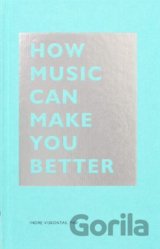 How Music Can Make You Better