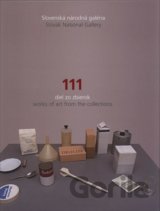 Slovenská národná galéria - 111 diel zo zbierok