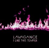 Lavagance: I Like This Temper