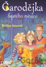 Čarodějka šestého měsíce - Kniha kouzel