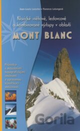 Klasické sněhové, ledovcové a kombinované výstupy v oblasti Mont Blanc