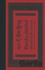 Tibetská kniha mrtvých (Vysvobození v bardu skrze naslouchání)