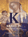 Karel IV. - císař z Boží milosti (katalog výstavy)