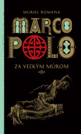 Marco Polo 2. - Za veľkým múrom