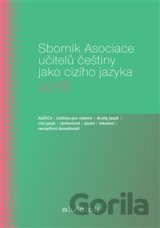 Sborník Asociace učitelů češtiny jako cizího jazyka 2018
