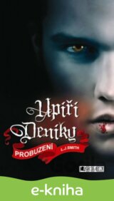 Upíří deníky: Probuzení (1. díl)