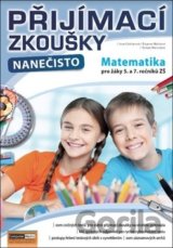 Přijímací zkoušky nanečisto Matematika pro žáky 5. a 7. ročníků ZŠ