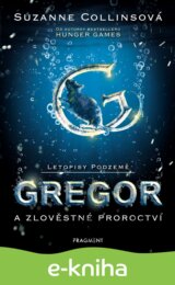 Letopisy Podzemě: Gregor a zlověstné proroctví